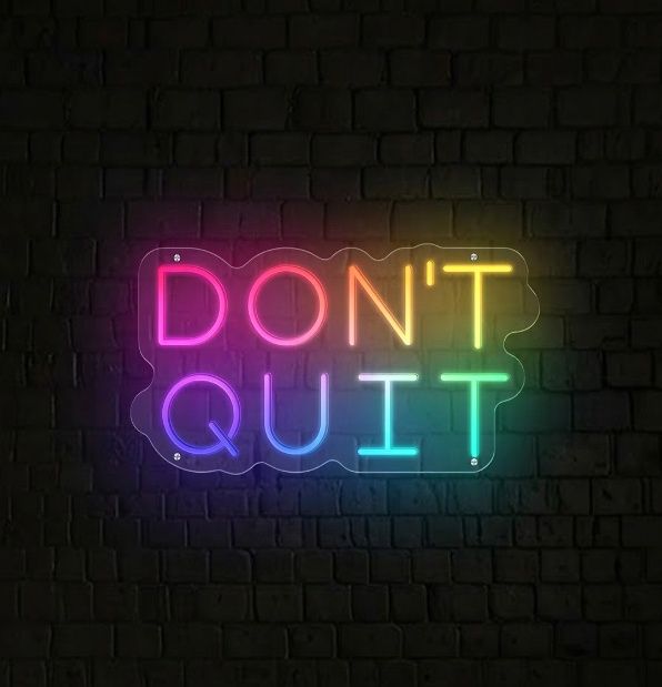 Don't Quit Flow-Mo Sign