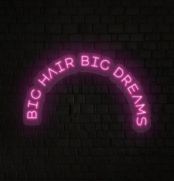 Big Hair Big Dreams LED Neon Sign